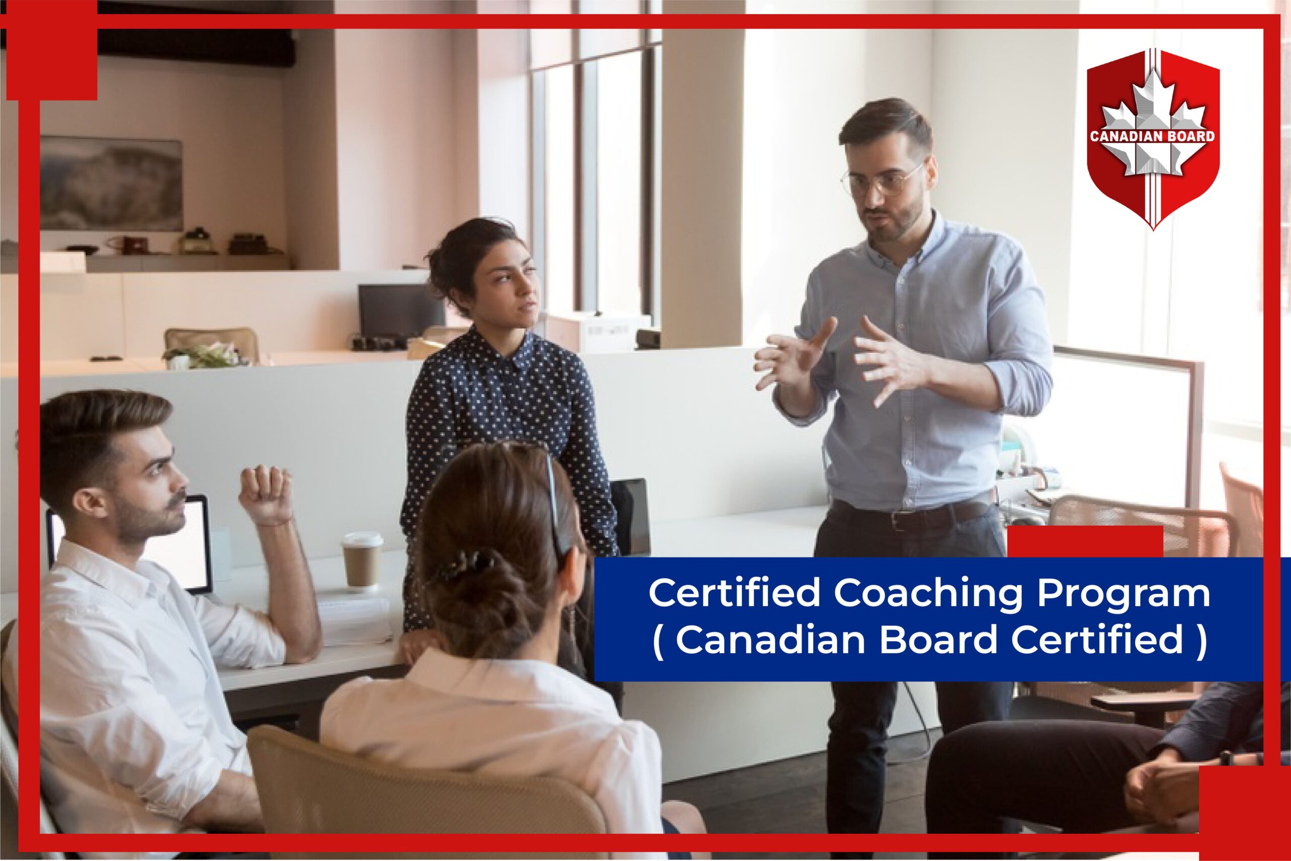 Certified Coaching Program ( Canadian Board Certified )