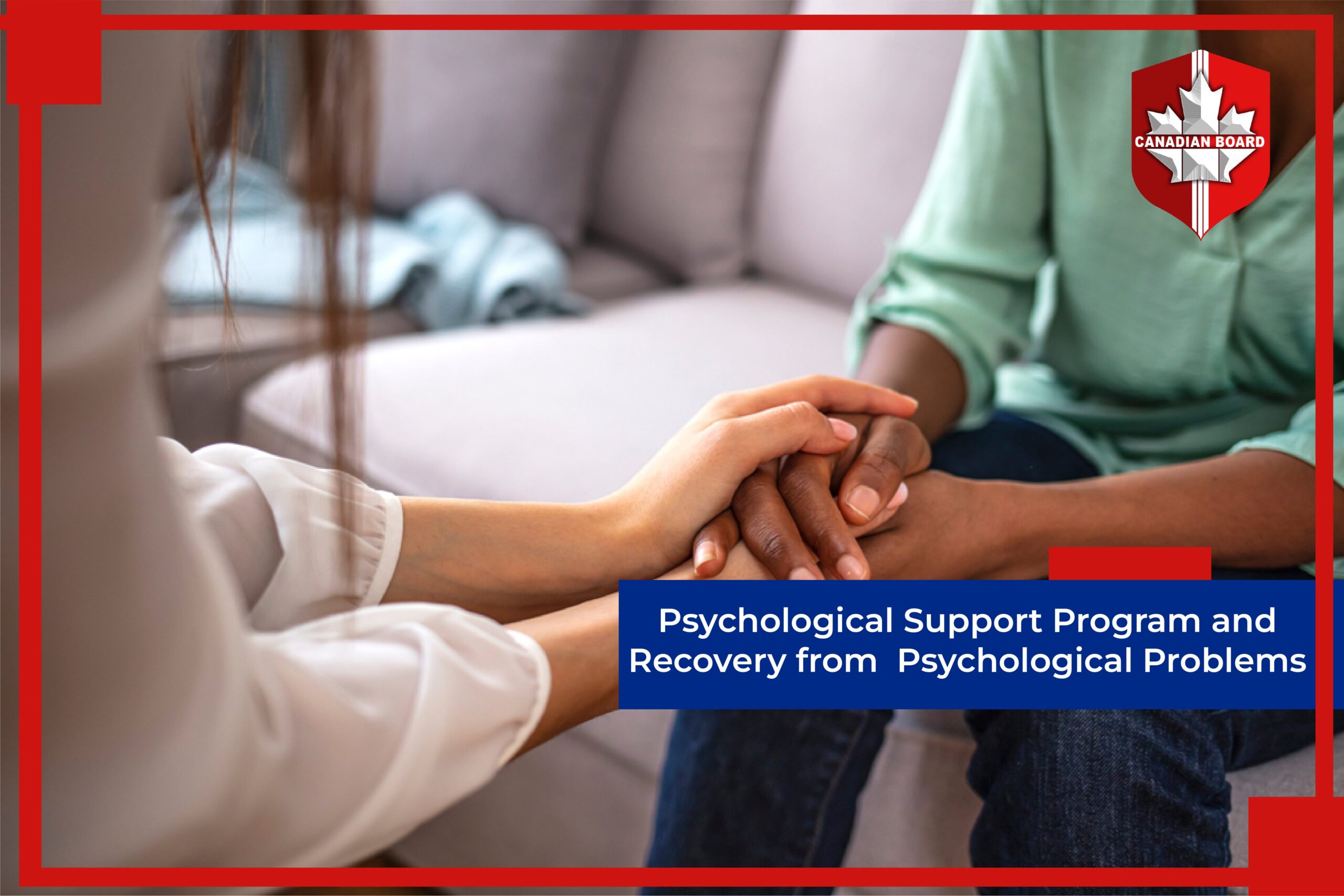 Psychological Support Program and Recovery from  Psychological Problems.